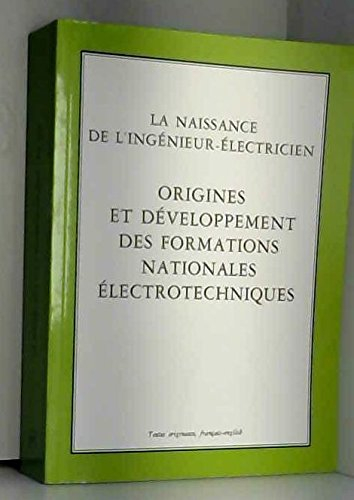 La naissance de l'ingénieur électricien : origines et développement des formations nationales électr