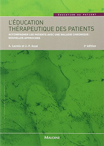 L'éducation thérapeutique des patients : accompagner les patients avec une maladie chronique : nouve