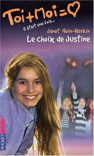 Il était une fois. Vol. 4. Le choix de Justine