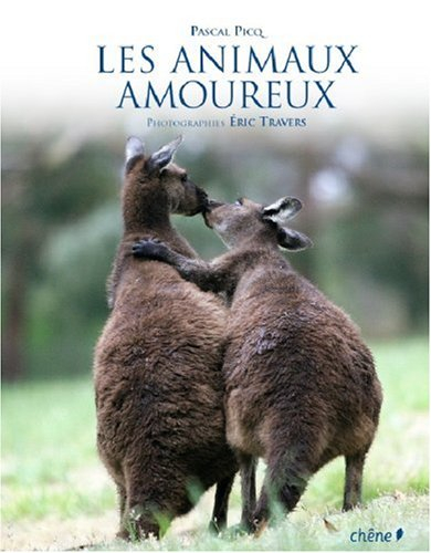 Les animaux amoureux : d'après le film de Laurent Charbonnier