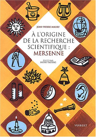 A l'origine de la recherche scientifique, Mersenne