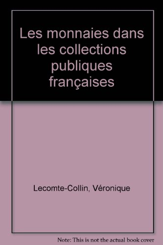 Les Monnaies dans les collections publiques françaises