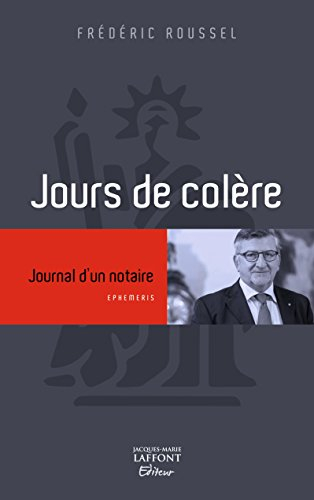 Jours de colère : journal d'un notaire