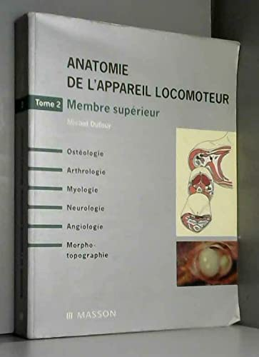 Anatomie de l'appareil locomoteur : ostéologie, arthrologie, myologie, neurologie, angiologie, morph