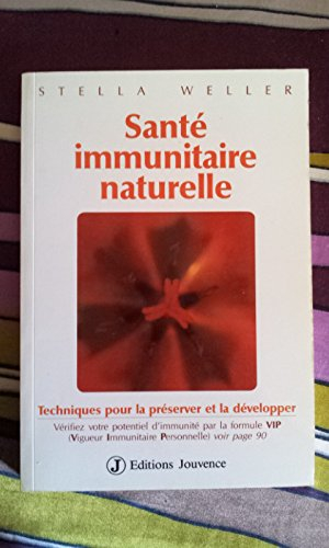 Santé immunitaire naturelle : techniques pour la préserver et la développer