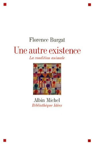 Une autre existence : la condition animale