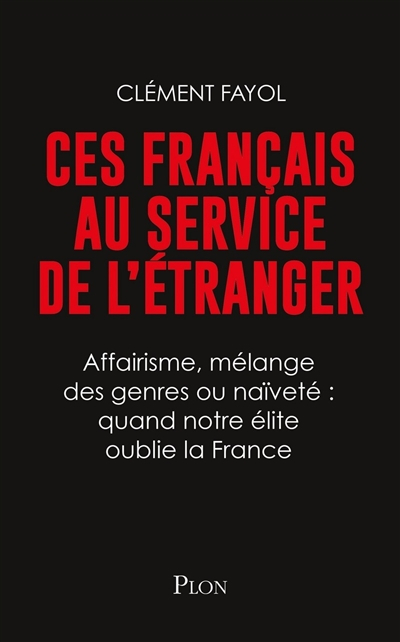 Ces Français au service de l'étranger : affairisme, mélange des genres ou naïveté : quand notre élit