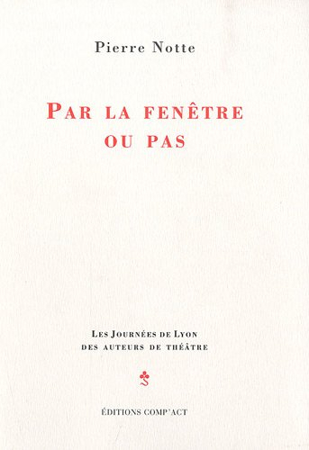 Par la fenêtre ou pas : théâtre