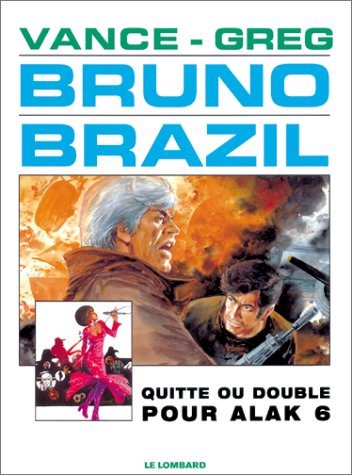 Bruno Brazil. Vol. 9. Quitte ou double par Alak 6