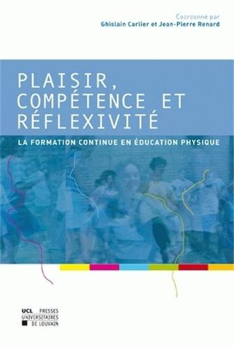 Plaisir, compétence et réflexivité: La formation continue en éducation physique