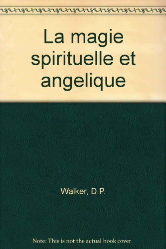 La magie spirituelle et angélique de Ficin à Campanella.