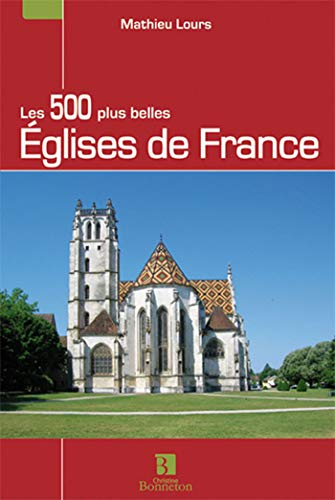 Les 500 plus belles églises de France