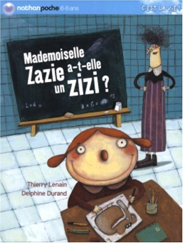 Mademoiselle Zazie a-t-elle un zizi ?