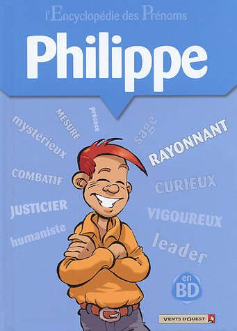 L'encyclopédie des prénoms : en BD. Vol. 08. Philippe