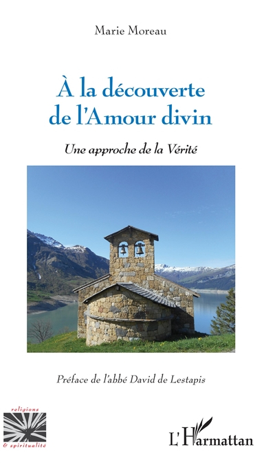 A la découverte de l'amour divin : une approche de la vérité