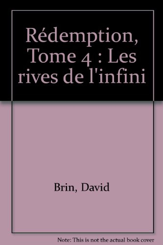 Rédemption. Vol. 4. Les rives de l'infini