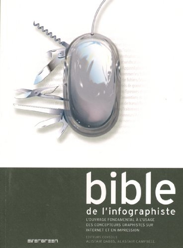 Bible de l'infographiste : l'ouvrage fondamental à l'usage des concepteurs graphistes sur Internet e