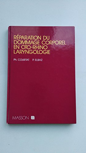 Réparation du dommage corporel en oto-rhino-laryngologie