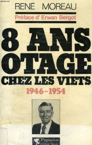 8 ans otage chez les viets, 1946-1954