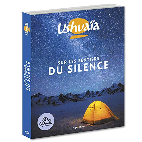 Ushuaïa : sur les sentiers du silence