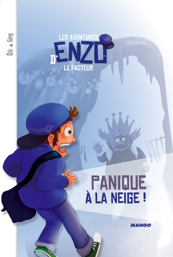 Les aventures d'Enzo le facteur. Panique à la neige !