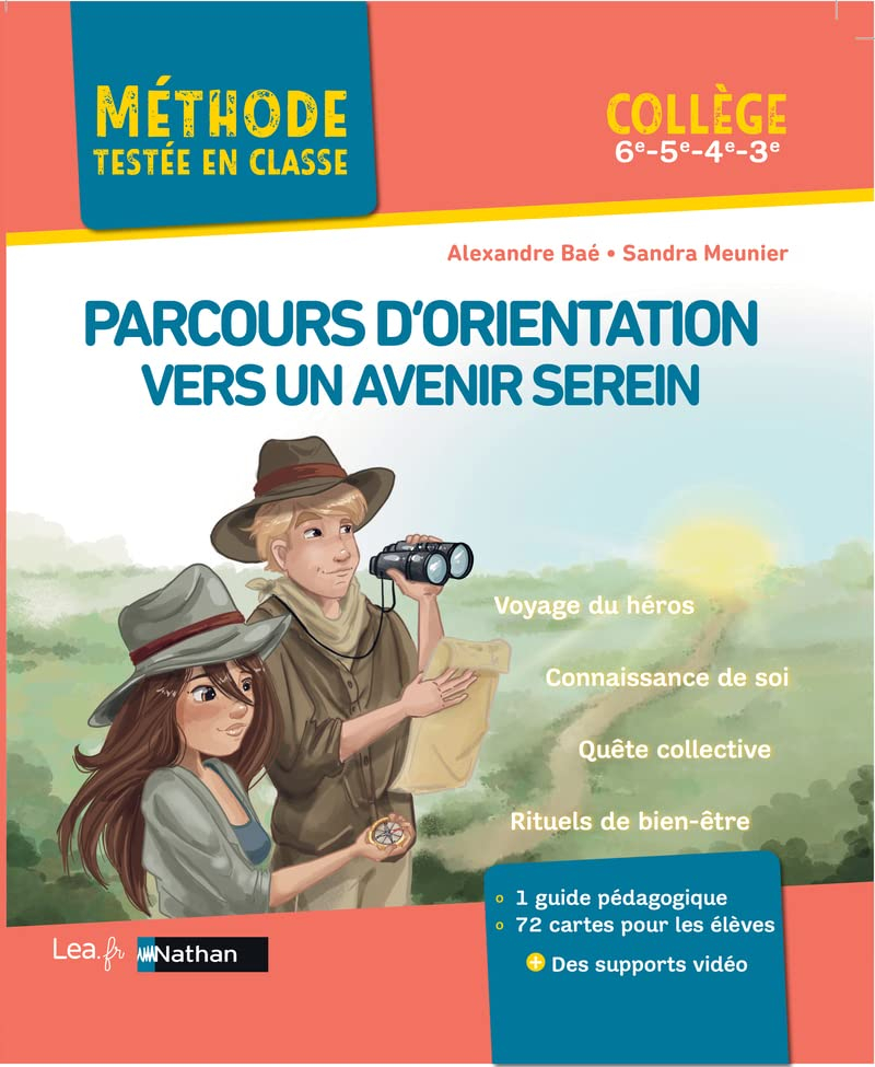 Parcours d'orientation vers un avenir serein : collège, 6e, 5e, 4e, 3e : voyage du héros, connaissan