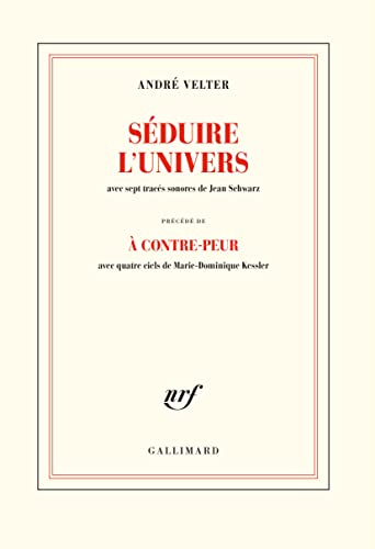 Séduire l'univers. A contre-peur