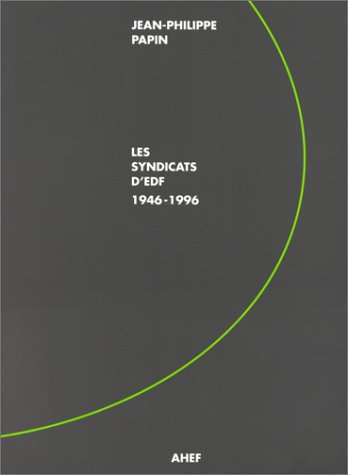 Les syndicats d'EDF, 1946-1996