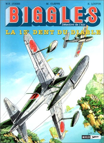 biggles, tome 8 : la treizieme dent du diable