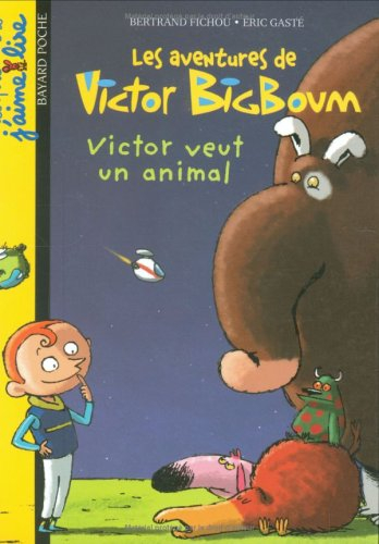 Les aventures de Victor Bigboum. Vol. 1. Victor veut un animal