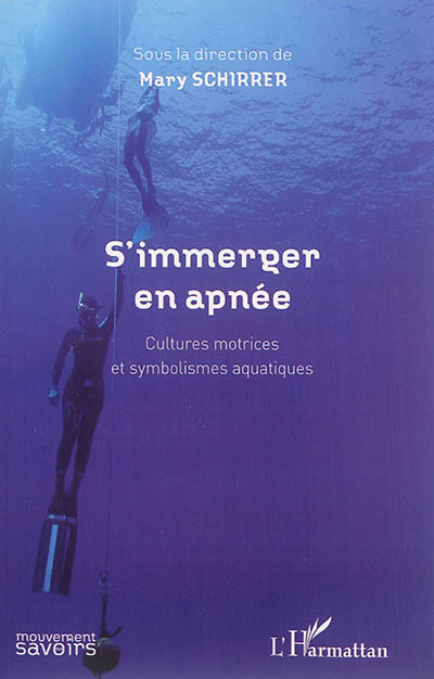 S'immerger en apnée : cultures motrices et symbolismes aquatiques