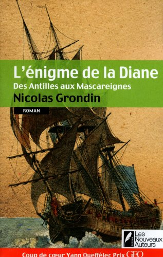 L'énigme de la Diane. Des Antilles aux Mascareignes