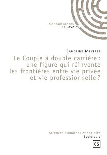 Le couple à double carrière : une figure qui réinvente le frontières entre vie privée et vie profess