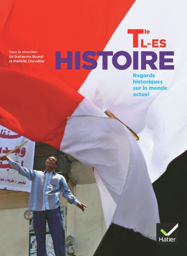 Histoire terminale L, ES : regards historiques sur le monde actuel