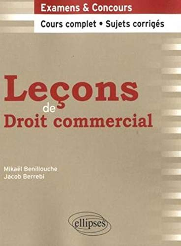 Leçons de droit commercial : cours complet et sujets corrigés