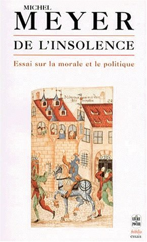 De l'insolence : essai sur la morale et le politique