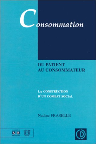 Du patient au consommateur : la construction d'un combat social