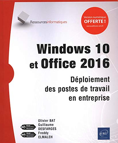 Windows 10 et Office 2016 : déploiement des postes de travail en entreprise