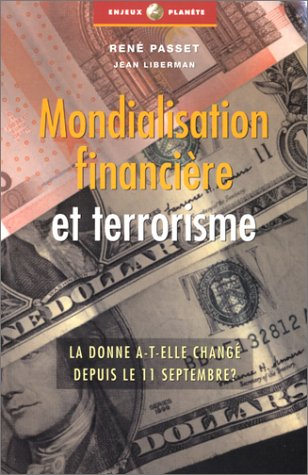 Mondialisation financière et terrorisme : la donne a-t-elle changé depuis le 11 septembre ?