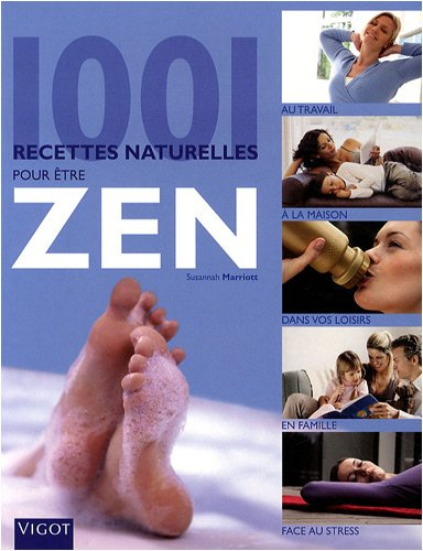 1.001 recettes naturelles pour être zen