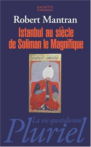 Istanbul au siècle de Soliman le Magnifique
