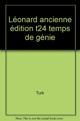 Léonard. Vol. 24. Temps de génie