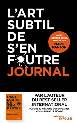 L'art subtil de s'en foutre : journal