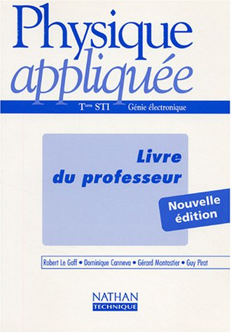 Physique appliquée, terminale STI, génie électronique : livre du professeur