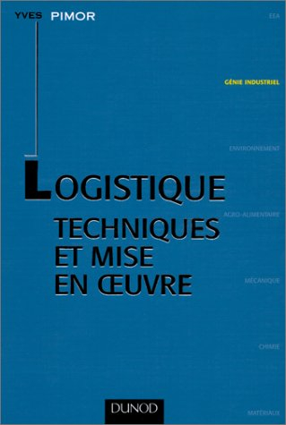 logistique. techniques et mise en oeuvre