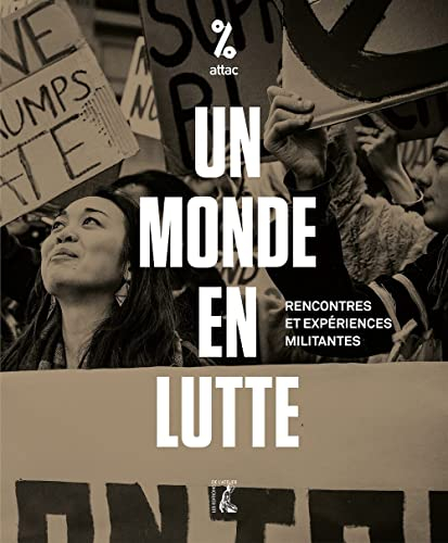 Un monde en lutte : rencontres et expériences militantes