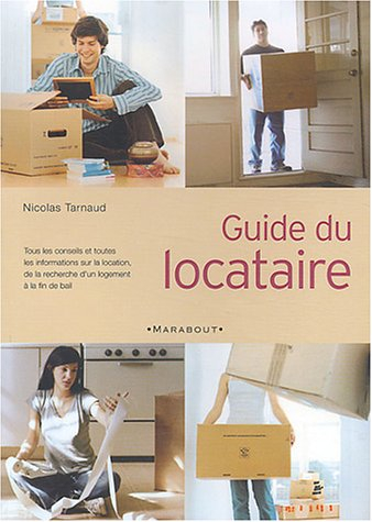 Guide du locataire : tous les conseils et toutes les informations sur la location, de la recherche d