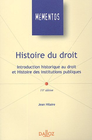 Histoire du droit : introduction historique au droit et histoire des institutions publiques
