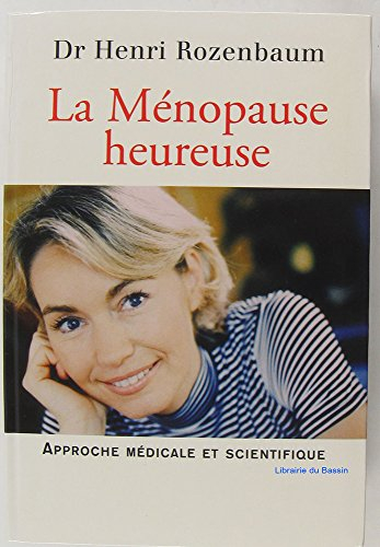 la ménopause heureuse : une approche médicale et scientifique