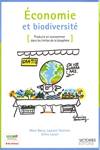 Economie et biodiversité : produire et consommer dans les limites de la biosphère